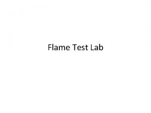 Flame test objectives
