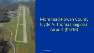 MoreheadRowan County Clyde A Thomas Regional Airport KSYM
