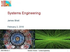 Systems Engineering James Strait February 2 2016 February