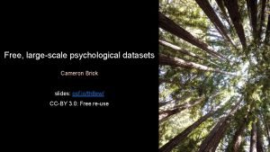 Free largescale psychological datasets Cameron Brick slides osf