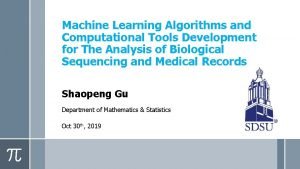 Machine Learning Algorithms and Computational Tools Development for