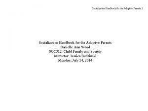 Socialization Handbook for the Adoptive Parents 1 Socialization