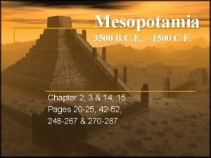Mesopotamia 3500 B C E 1500 C E