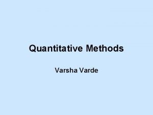 Quantitative Methods Varsha Varde Contents 1 Elements of