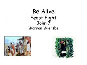 Be Alive Feast Fight John 7 Warren Wiersbe