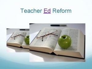 Teacher Ed Reform The Darden Difference Focus on