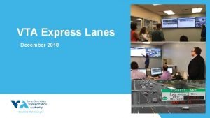 VTA Express Lanes December 2018 Silicon Valley Express