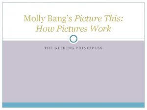 Molly Bangs Picture This How Pictures Work THE