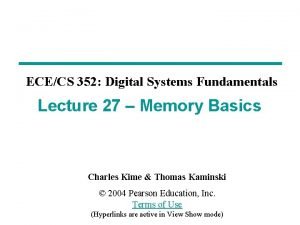 ECECS 352 Digital Systems Fundamentals Lecture 27 Memory