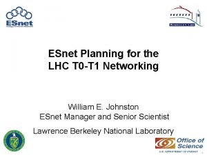 ESnet Planning for the LHC T 0 T