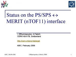 Status on the PSSPS MERIT n TOF 11
