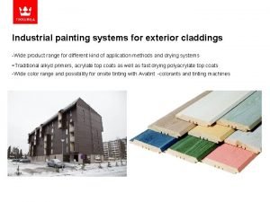 Industrial painting systems for exterior claddings Wide product