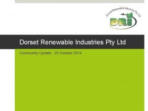 Dorset Renewable Industries Pty Ltd Community Update 29