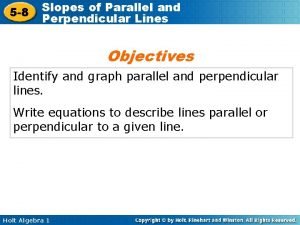 5 8 Slopes of Parallel and Perpendicular Lines