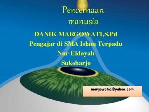 Pencernaan manusia DANIK MARGOWATI S Pd Pengajar di