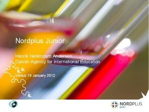 Nordplus Junior Henrik Neiiendam Andersen Danish Agency for