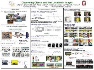 Discovering Objects and their Location in Images Josef