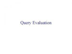 Query Evaluation SQL to ERA SQL queries are