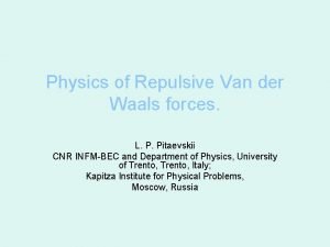 Physics of Repulsive Van der Waals forces L