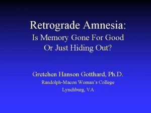 Retrograde amnesia