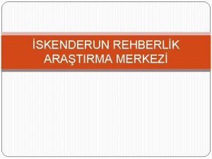 SKENDERUN REHBERLK ARATIRMA MERKEZ STN YETENEK NEDR Zihinsel