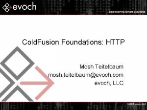 Cold Fusion Foundations HTTP Mosh Teitelbaum mosh teitelbaumevoch