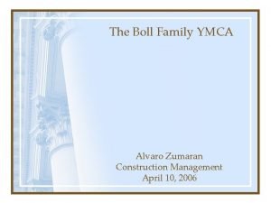 The Boll Family YMCA Alvaro Zumaran Construction Management