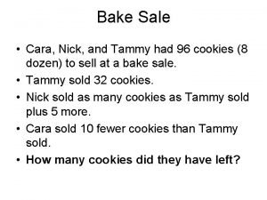 Bake Sale Cara Nick and Tammy had 96