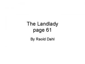 The Landlady page 61 By Raold Dahl Standard