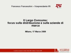 Francesco Franceschini Vicepresidente IRI Il Largo Consumo focus