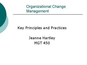 Change management principles and practices