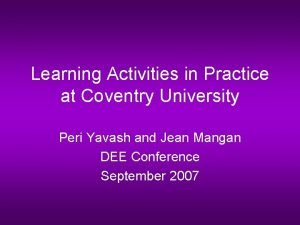 Learning Activities in Practice at Coventry University Peri