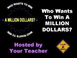 Who Wants To Win A MILLION DOLLARS Hosted