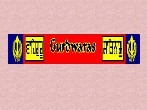 What is a Gurdwara During the times of