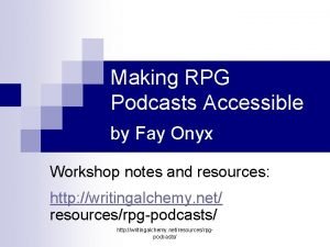 Making RPG Podcasts Accessible by Fay Onyx Workshop
