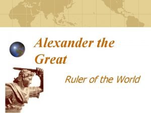 Alexander the great ruler