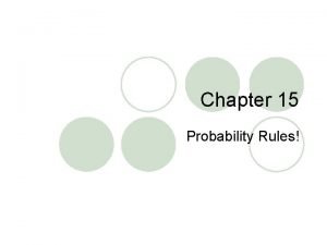 Chapter 15 probability rules