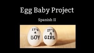 Egg baby project