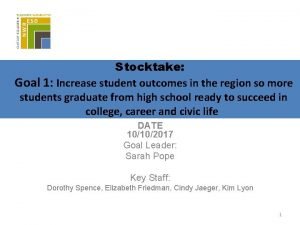 Stocktake Goal 1 Increase student outcomes in the