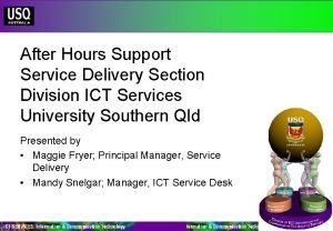 After Hours Support Service Delivery Section Division ICT