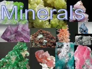 Characteristics of minerals Characteristics of minerals