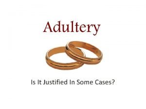 Adultery Is It Justified In Some Cases When