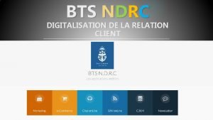 BTS NDRC DIGITALISATION DE LA RELATION CLIENT PLATEFORME