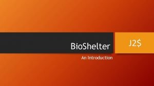 Bio shelter