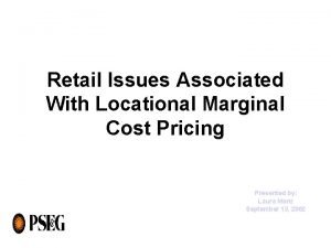 Retail Issues Associated With Locational Marginal Cost Pricing