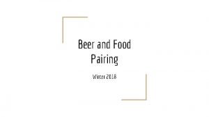 Beer and Food Pairing Winter 2018 History of