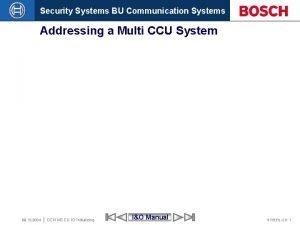 Security Systems BU Communication Systems Addressing a Multi