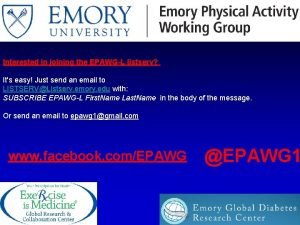 Interested in joining the EPAWGL listserv Its easy