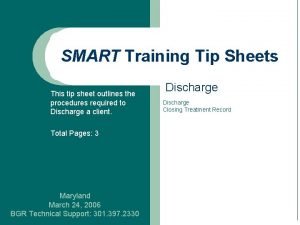 SMART Training Tip Sheets This tip sheet outlines