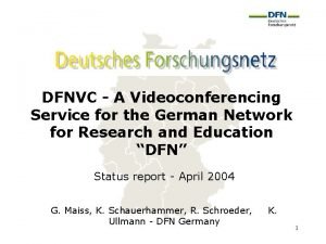 DFNVC A Videoconferencing Service for the German Network